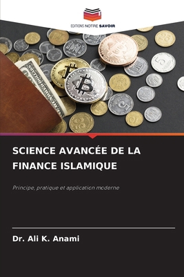 Science Avancée de la Finance Islamique [French] 6208552028 Book Cover