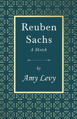 Reuben Sachs - A Sketch: With a Biography by Ri... 1444698923 Book Cover
