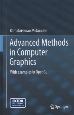 Advanced Methods in Computer Graphics: With Exa... 1447123395 Book Cover