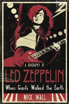 Led Zeppelin: The Definitive Biography of the W... 0752888773 Book Cover