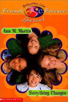 Everything Changes (Baby-Sitters Club Friends F... 0613166744 Book Cover