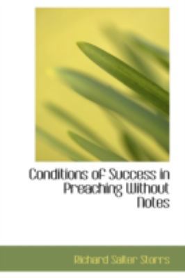 Conditions of Success in Preaching Without Notes 0559509170 Book Cover