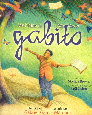 My Name Is Gabito / Me Llamo Gabito: The Life o... [Multiple languages] 0873589084 Book Cover