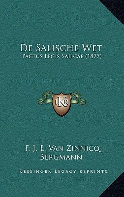 De Salische Wet: Pactus Legis Salicae (1877) [Dutch] 1167834690 Book Cover