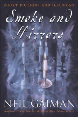 Smoke and Mirrors: Short Fictions and Illusions 0060934700 Book Cover