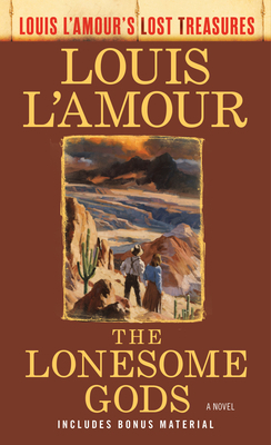 The Lonesome Gods (Louis l'Amour's Lost Treasures) 0593158601 Book Cover