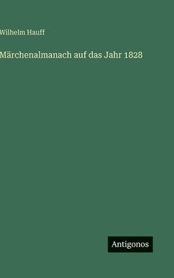 Märchenalmanach auf das Jahr 1828 [German] 3566100749 Book Cover