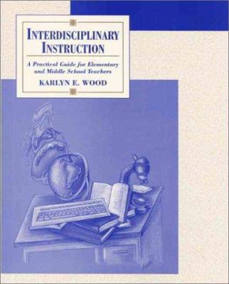 Interdisciplinary Instruction: A Practical Guid... B008TCFU5Q Book Cover
