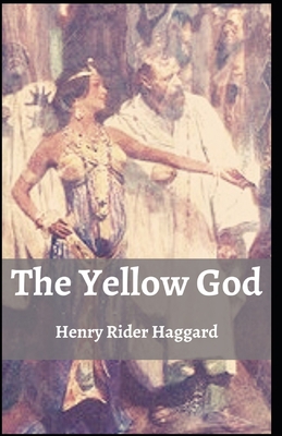 The Yellow God Henry Rider Haggard: (Novel, Cla...            Book Cover