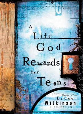 A Life God Rewards for Teens 1590528255 Book Cover