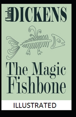 The Magic Fishbone Illustrated B08L5MGYZG Book Cover