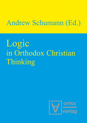 Logic in Orthodox Christian Thinking 3110320460 Book Cover