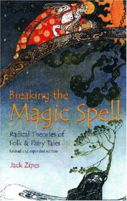 Breaking the Magic Spell: Radical Theories of F... 0813190304 Book Cover
