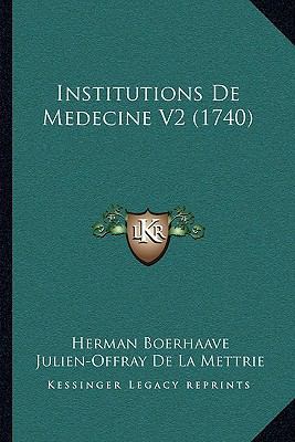 Institutions De Medecine V2 (1740) [French] 1166197719 Book Cover