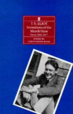 Inventions of the March Hare: T s Eliot Poems 1... 0571178952 Book Cover