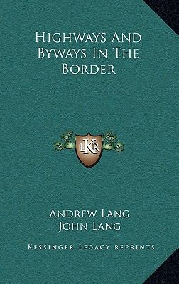 Highways and Byways in the Border 1163474533 Book Cover