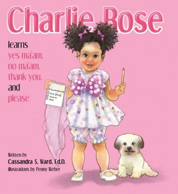 Charlie Rose Learns Yes Ma'am, No Ma'am, Thank You, and Please