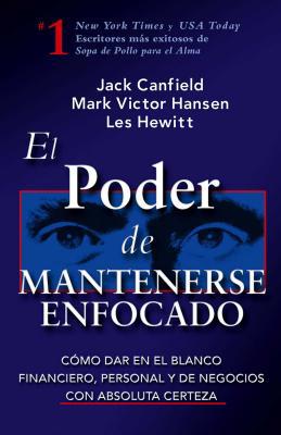 El Poder de Mantenerse Enfocado: Como Dar En El... [Spanish] 0757302300 Book Cover