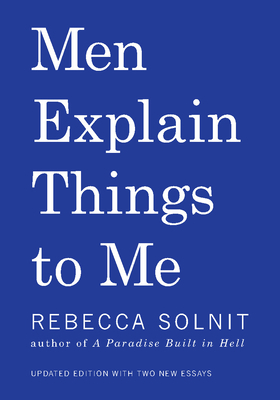 Men Explain Things to Me 1642590983 Book Cover