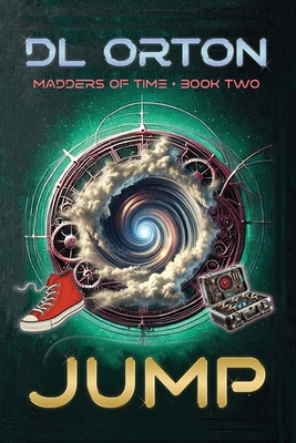 Jump: Madders of Time Book Two 1941368425 Book Cover