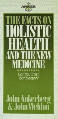 The Facts on Holistic Health And the New Medici... 0890819734 Book Cover