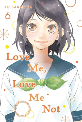 Love Me, Love Me Not, Vol. 6 1974713148 Book Cover