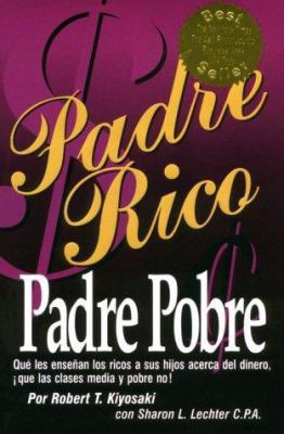 Padre Rico, Padre Pobre (Spanish Edition) [Spanish] 987970245X Book Cover