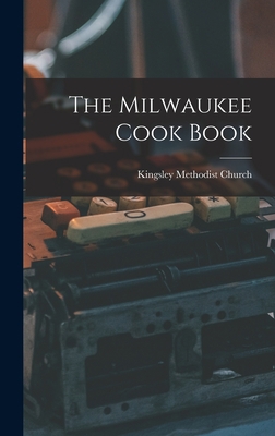 The Milwaukee Cook Book 1017843341 Book Cover