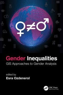 Gender Inequalities: GIS Approaches to Gender A... 0367696649 Book Cover