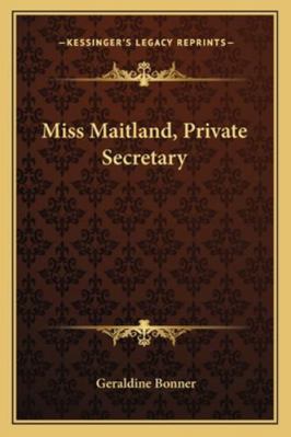 Miss Maitland, Private Secretary 1163290041 Book Cover