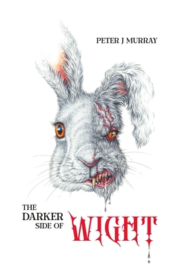 The Darker Side of Wight 1911487876 Book Cover