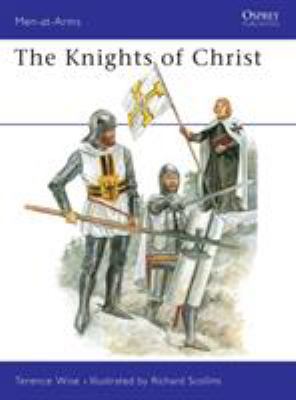 Knights of Christ (Men-at-Arms) 0850456045 Book Cover