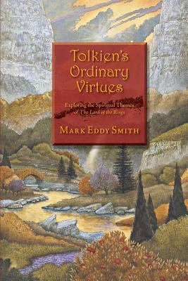 Tolkien's Ordinary Virtues: Exploring the Spiri... 1466345446 Book Cover