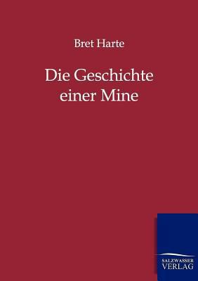 Die Geschichte einer Mine [German] 3846000329 Book Cover