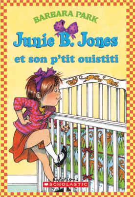 Junie B. Jones Et Son P'Tit Ouistiti [French] 0439940702 Book Cover