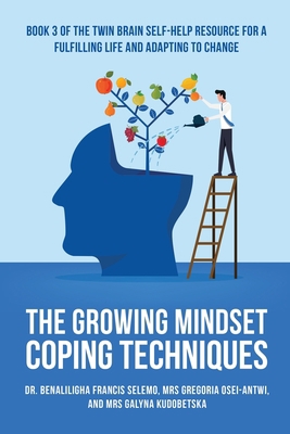The Growing Mindset Coping Techniques: Book 3 o... 1838425748 Book Cover