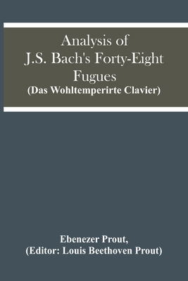 Analysis Of J.S. Bach'S Forty-Eight Fugues (Das... 9354441912 Book Cover