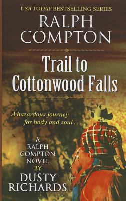 Ralph Compton Trail to Cottonwoods Falls (Thorn... [Large Print] 1410448371 Book Cover
