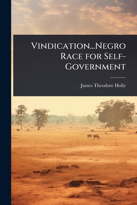 Vindication...Negro Race for Self-Government [Tagalog] 1023679485 Book Cover