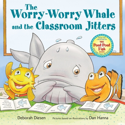 The Worry-Worry Whale and the Classroom Jitters 0374391521 Book Cover