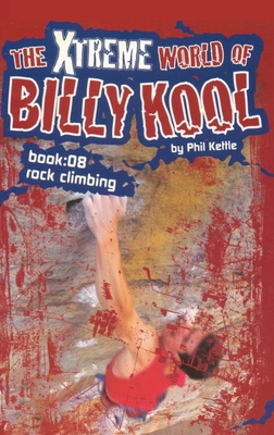 The Xtreme World of Billy Kool Book 8: Rock Cli... B007YY72I8 Book Cover