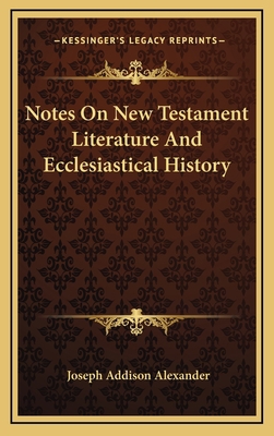 Notes On New Testament Literature And Ecclesias... 1163858935 Book Cover