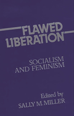Flawed Liberation: Socialism and Feminism 0313214018 Book Cover