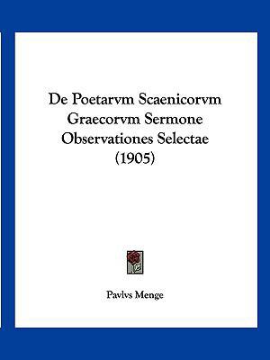 De Poetarvm Scaenicorvm Graecorvm Sermone Obser... [Latin] 1160408157 Book Cover
