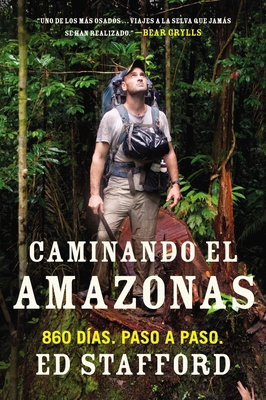 Caminando el Amazonas: 860 d as. Paso a paso. =... [Spanish] 0451417410 Book Cover