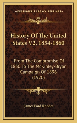 History Of The United States V2, 1854-1860: Fro... 1164459325 Book Cover