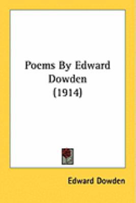 Poems by Edward Dowden (1914) 1436608457 Book Cover