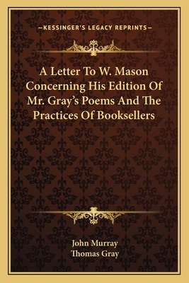 A Letter To W. Mason Concerning His Edition Of ... 1163584606 Book Cover