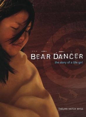 Bear Dancer: The Story of a Ute Girl 1416902856 Book Cover