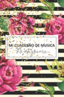mi cuaderno de música pentagrama: Cuaderno de pentagramas Libro de música ideal para escribir notación musical con 120 paginas (Spanish Edition)
